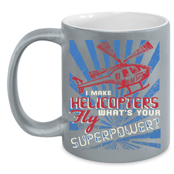 I Make Helicopters Fly Coffee Mug, Awesome Pilots Coffee Cup