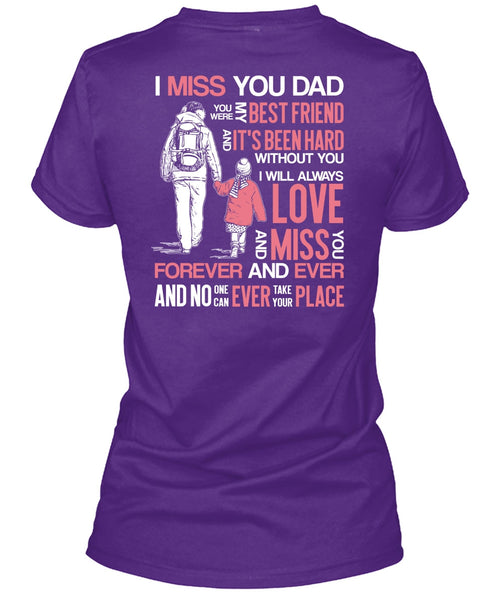 I Miss You Dad T Shirt, My Best Friend T Shirt