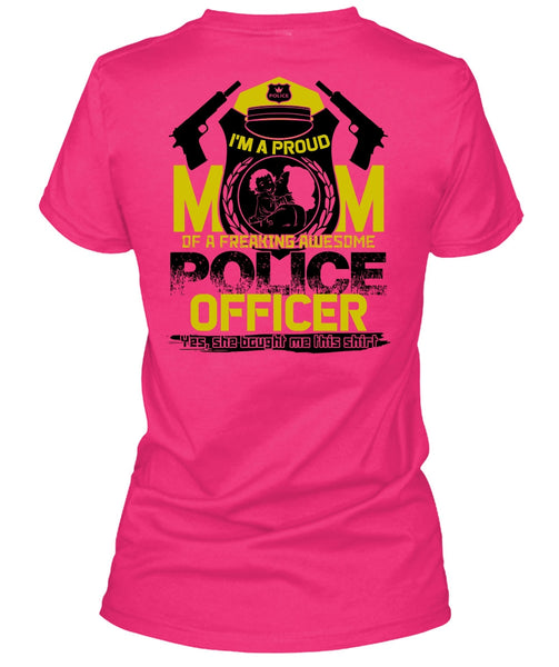 I'm A Proud Mom T Shirt, I Love Police T Shirt