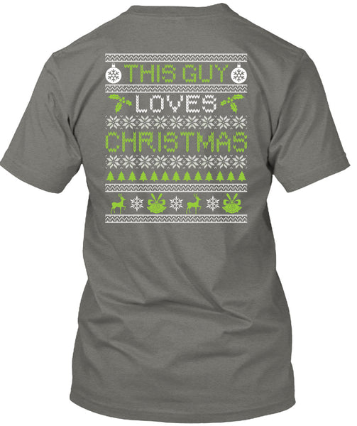 This Guy Loves Christmas T Shirt, Funny Winter T Shirt