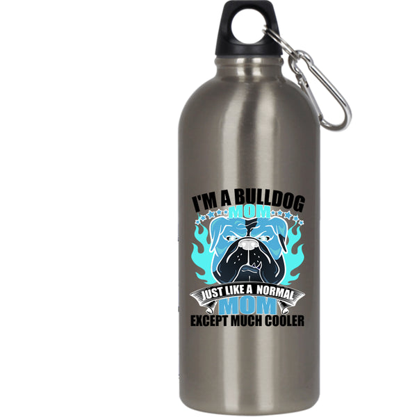 I'm A Bulldog Mom 20 oz Stainless Steel Bottle,Normal Mom Outdoor Sports Water Bottle