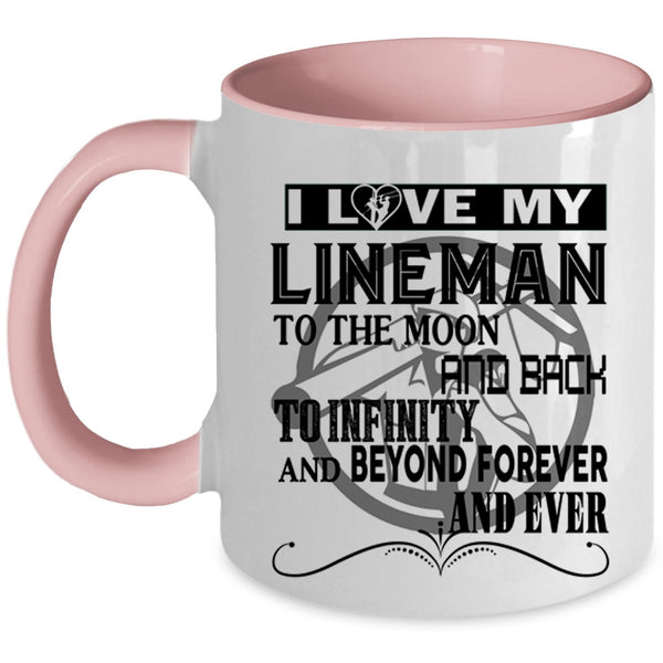 Cute Lineman Coffee Mug, I Love My Lineman To The Moon And Back Accent Mug