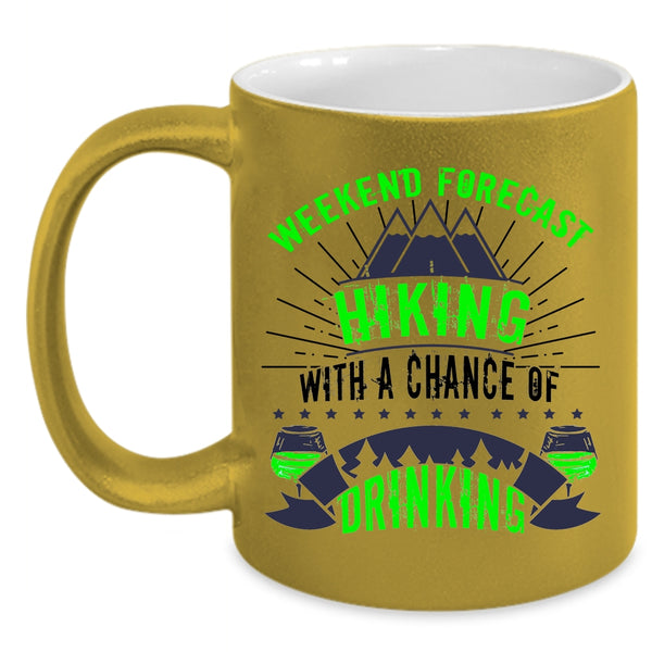 With A Chance Of Drinking Coffee Mug, Weekend Forecast Hiking Accent Mug