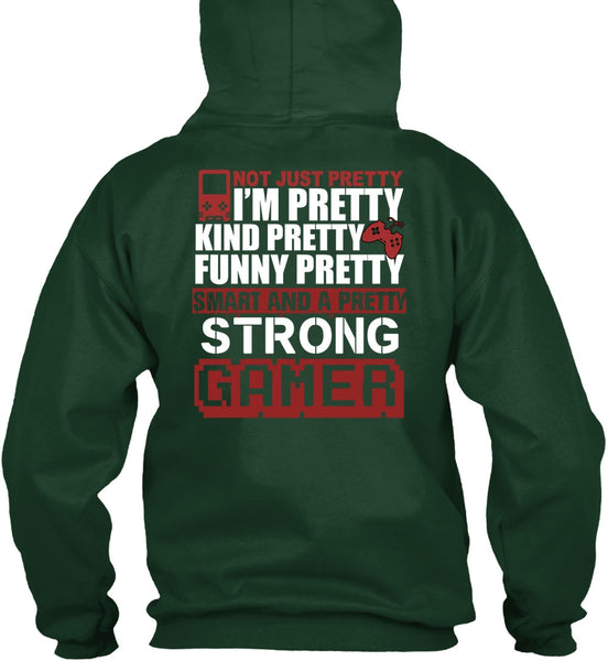 Pretty Strong Gamer T Shirt, Being A Gamer T Shirt