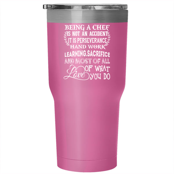 Being A Chef Tumbler 30 oz Stainless Steel, Most Of All Love Travel Mug