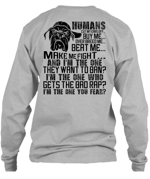 Humans Cut My Ears Off Buy Me T Shirt, I Love Pit Bull T Shirt