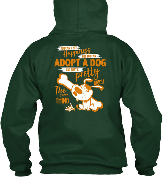 You Can't Buy Happiness T Shirt, You Can Adopt A Dog T Shirt