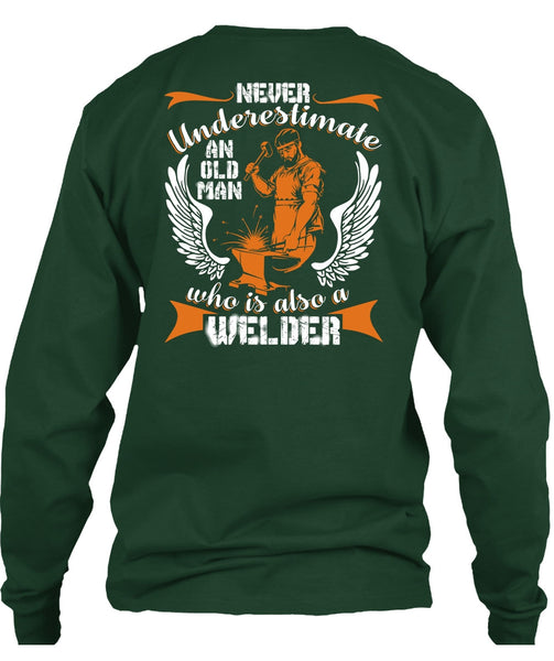 Old Man Who Is Also A Welder T Shirt, Being A Welder T Shirt