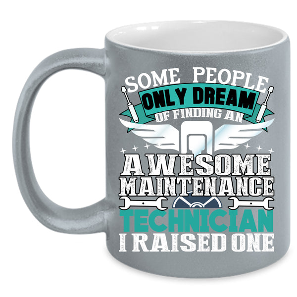 Awesome Maintenance Technician Coffee Mug, I Raised One Coffee Cup