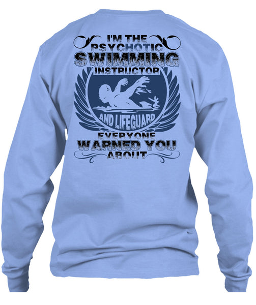 I'm The Psychotic Swimming T Shirt, Being A Swimmer T Shirt