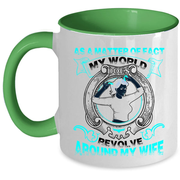 My Cool Husband Coffee Mug, My World Does Revolve Around My Wife Accent Mug