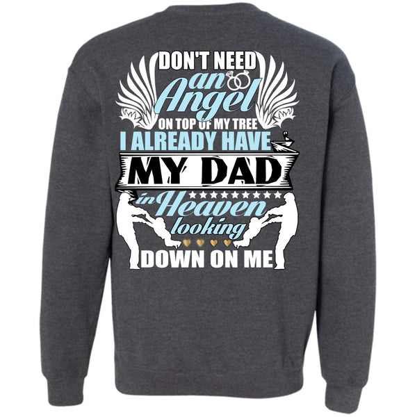 Don't Need An Angel T Shirt, I Love Papa Sweatshirt