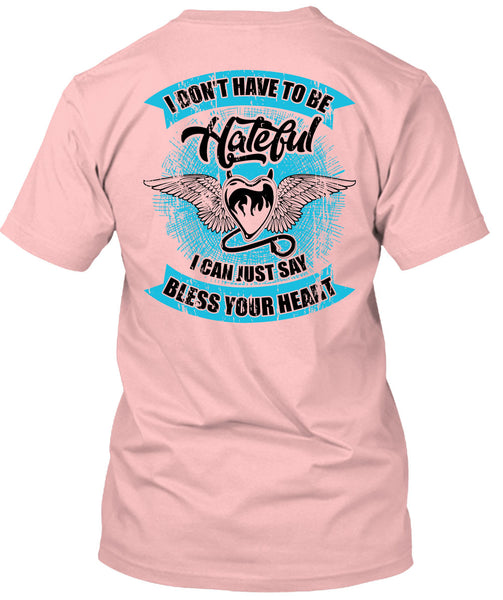 I Can Just Say Bless Your Heart T Shirt, I Love My Life T Shirt