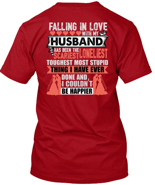 Falling In Love With My Husband T Shirt, I Couldn't Be Happier T Shirt