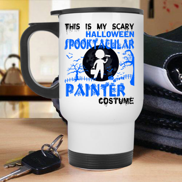 Scary Travel Mug, My Scary Halloween Spooktacular Painter Mug
