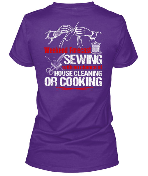 Weekend Forecast Sewing T Shirt, House Cleaning T Shirt