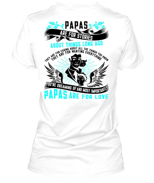 Papas Are For Stories T Shirt, I Love Papa T Shirt