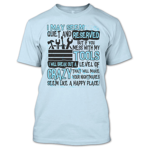 If You Mess With My Tools T Shirt, Coolest Mechanic T Shirt