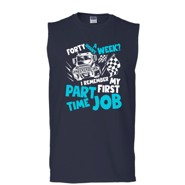 My First Part Time Job T Shirt, Coolest Trucker T Shirt, Cool T Shirt (Men's Cotton Sleeveless)