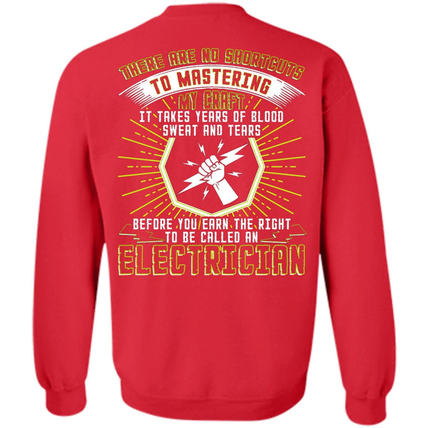 Sweat And Tears T Shirt, I Love Electrician Sweatshirt
