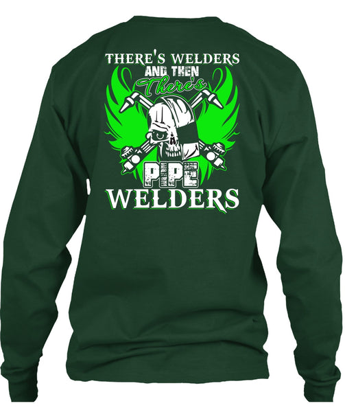There's Pipe Welders T Shirt, Being A Welder T Shirt
