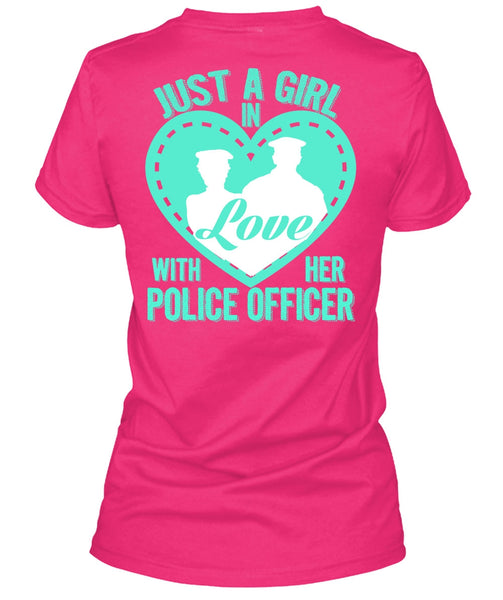 Just A Girl In Love With Her Police Officer T Shirt, I Love Police T Shirt