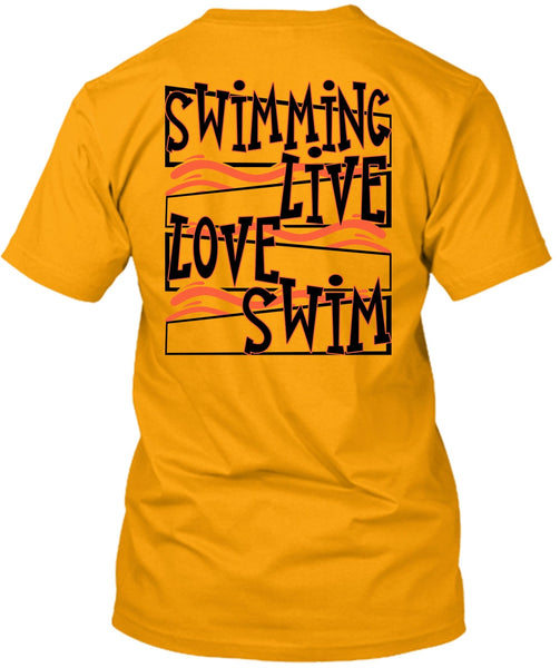 Swimming Live Love Swim T Shirt, I Love Swimming T Shirt