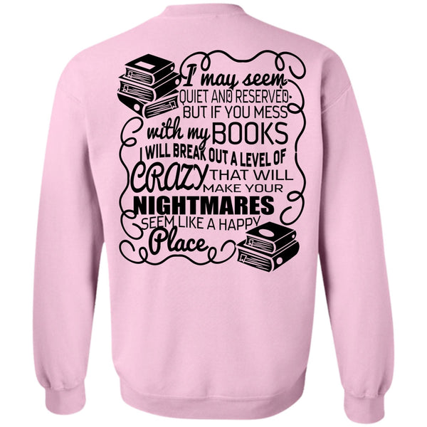 I Love Book T Shirt, You Mess With My Book Sweatshirt