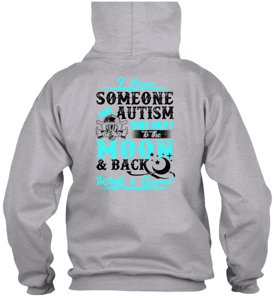 I Love Someone With Autism T Shirt, Being A Firefighter T Shirt