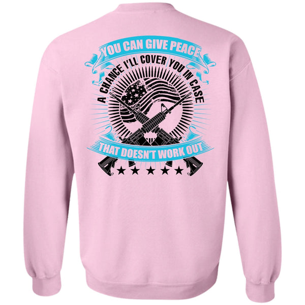 I Love Veteran T Shirt, You Can Give Peace Sweatshirt