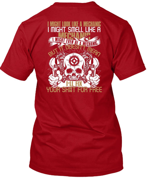 I Might Smell Like A Mechanic T Shirt, Like A Mechanic T Shirt