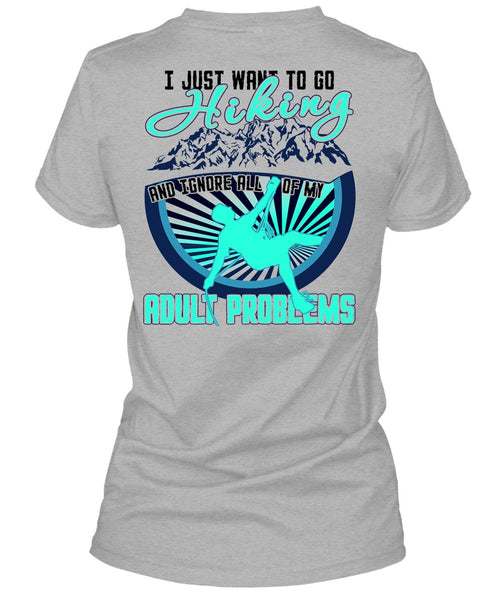 I Just Want To Go Hiking T Shirt, I Love Hiking T Shirt