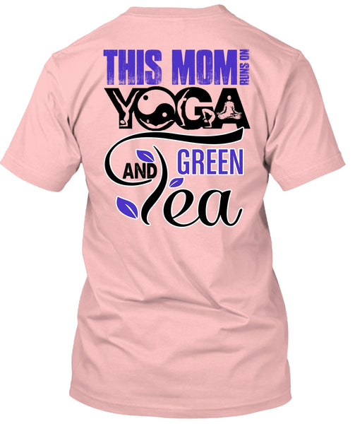 This Mom Runs On Yoga T Shirt, I Love Mom T Shirt