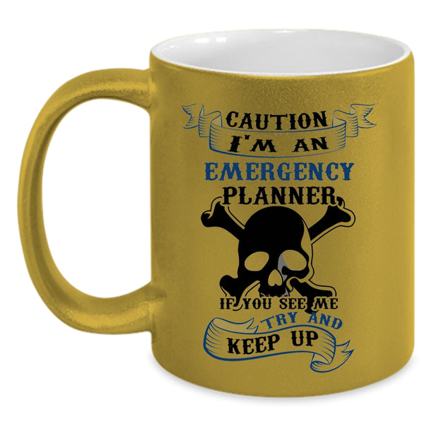 Cool Emergency Planner Coffee Mug, I'm An Emergency Planner Accent Mug