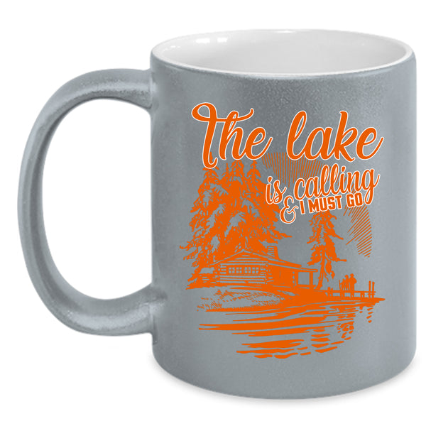 The Lake Is Calling Coffee Mug, I Must Go Coffee Cup