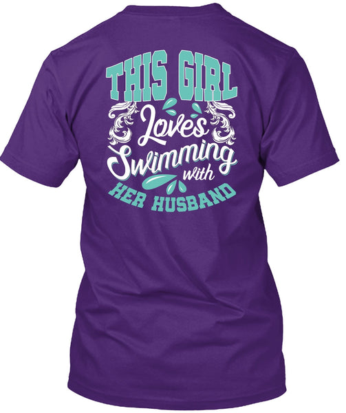 This Girl Loves Swimming With Her Husband T Shirt, Being A Swimmer T Shirt