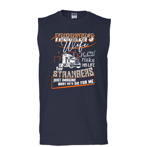 Trucker's Wife T Shirt, My Husband Risk His Life Tank Top (Men's Cotton Sleeveless)