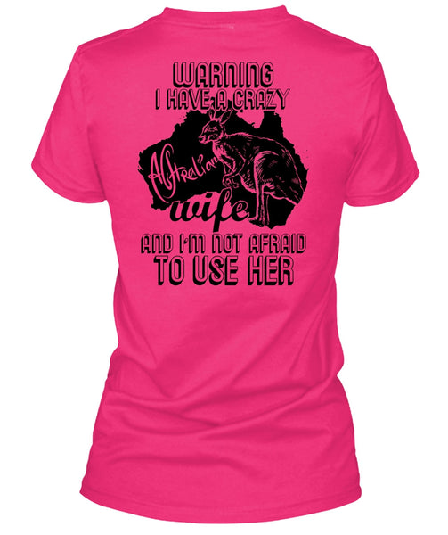 I Have A Crazy Australian Wife T Shirt, I Love Wife T Shirt