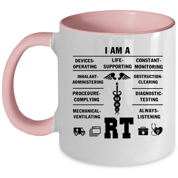 Cool Respiratory Therapist Coffee Mug, I Am A RT Accent Mug
