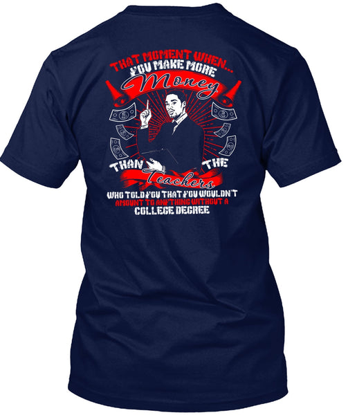 You Make More Money T Shirt, I Love Teaching T Shirt