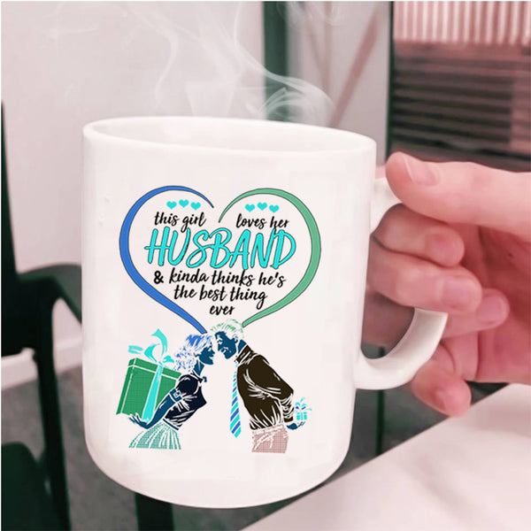 He's The Best Thing Ever Coffee Mug, This Girl Loves Her Husband Cup