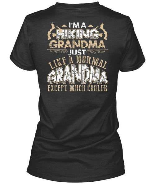 I'm A Hiking Grandma T Shirt, Being A Hiker T Shirt