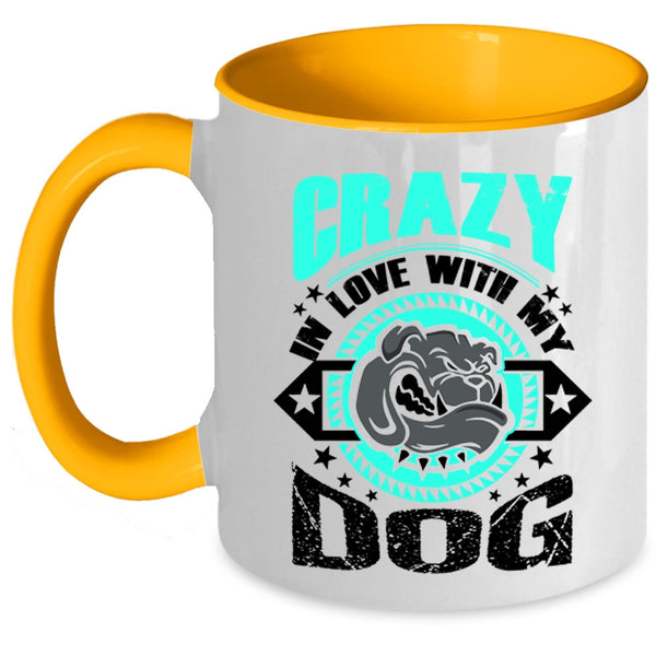 Cute Gift For Dog Lover Coffee Mug, Crazy In Love With My Dog Accent Mug