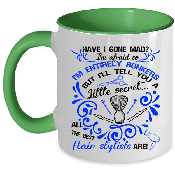 Cute Hair Stylist Coffee Mug, All The Best Hair Stylists Are Accent Mug