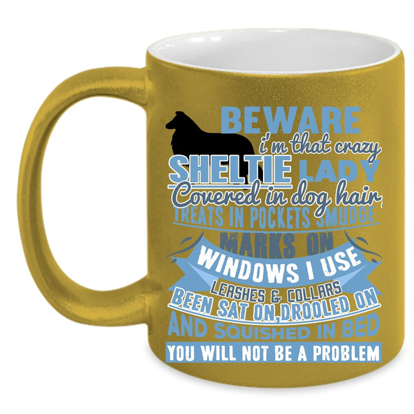 Cute Dog Lover Coffee Mug, I'm That Crazy Sheltie Lady Accent Mug