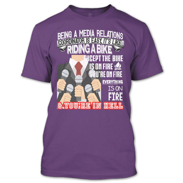 Being A Media Relations T Shirt, It’s Like Riding A Bike T Shirt