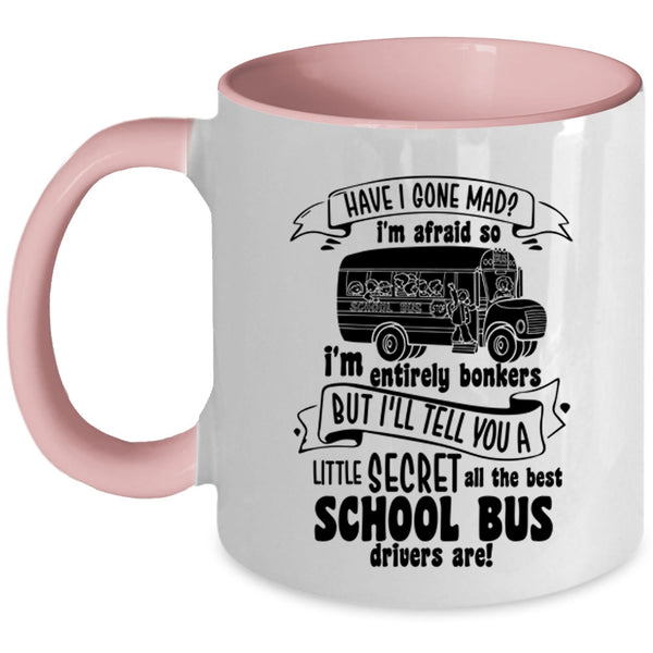 Cute Bus Drivers Coffee Mug, The Best School Bus Drivers Accent Mug