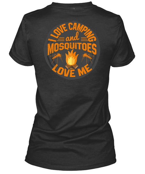 I Love Camping And Mosquitoes Love Me T Shirt, Being A Camper T Shirt