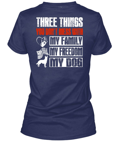 My Family My Freedom My Dog T Shirt, You Don't Mess T Shirt
