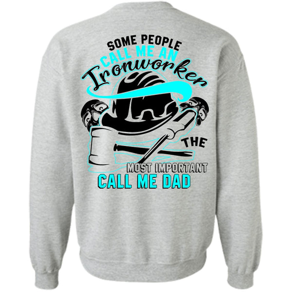 I Love Ironworker T Shirt, Call Me An Ironworker Sweatshirt